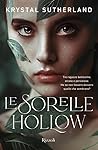 Le sorelle Hollow by Krystal Sutherland