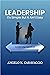 Leadership: It’s Simple But...