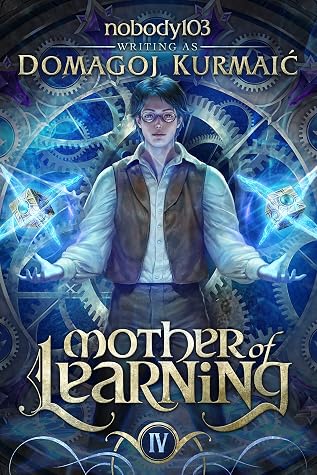 Mother of Learning: ARC 4 by Domagoj Kurmaić book cover