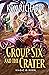 Group Six and the Crater: M...