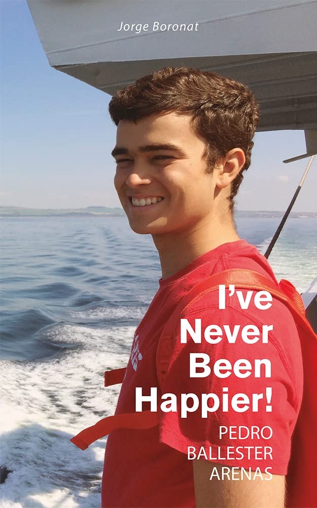 I've Never Been Happier: Pedro Ballester Arenas (Kindle Edition)