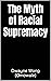 The Myth of Racial Supremacy