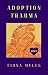 Adoption Trauma by Fiona Myles