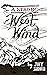 The Continental Divide Trail: A Strong West Wind (The Triple Crown of Trails Series Book 3)