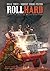Roll Hard (True Stories from "licensed to kill, Hired guns in the war on terror")