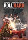 Roll Hard (True Stories from "licensed to kill, Hired guns in the war on terror") Roll Hard (True Stories from "licensed to kill, Hired guns in the war on terror")
