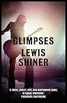 Glimpses by Lewis Shiner