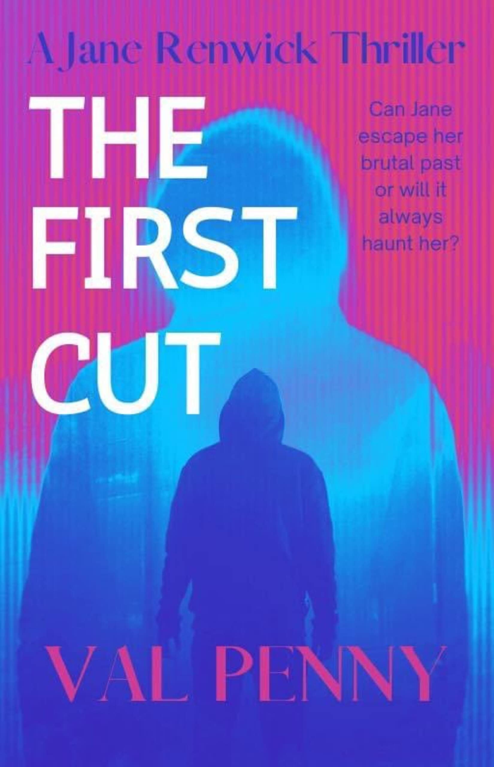 The First Cut : The Jane Renwick Thrillers: Book 1 (Kindle Edition)