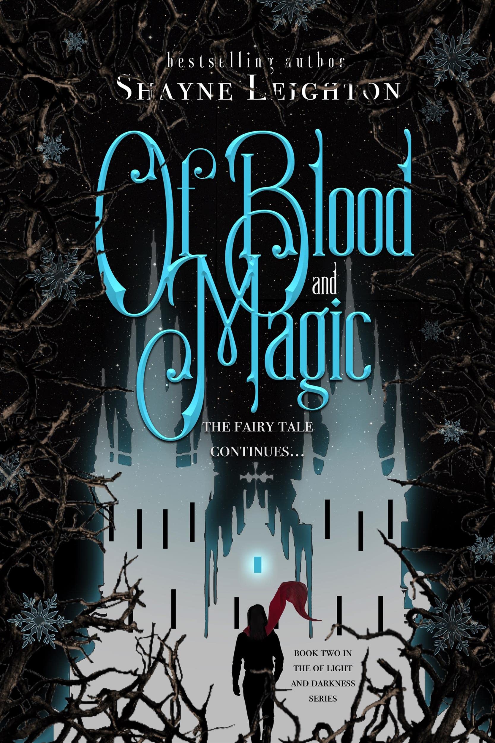 Of Blood and Magic: The fairy tale gets darker (Of Light and Darkness Series Book 2)