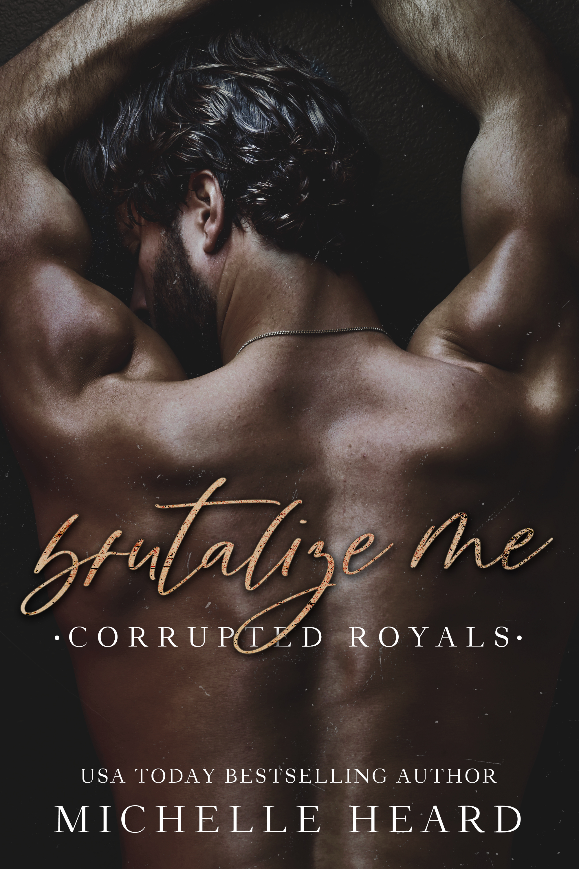 Brutalize Me (Corrupted Royals, #3)