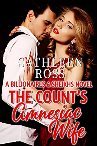 The Count's Amnesiac Wife (A Billionaires and Sheikhs Novel)