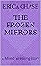 The Frozen Mirrors: A Mixed...