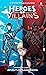 Heroes vs Villains by Brandon Costa