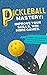 Pickleball Mastery: Improve...