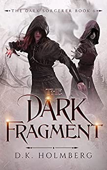 The Dark Fragment (The Dark Sorcerer #6)