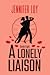 A Lonely Liaison by Jennifer  Loy
