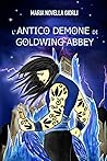 L'antico demone di Goldwing Abbey by Maria Novella Giorli