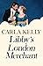 Libby's London Merchant by Carla Kelly