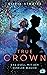 Das Duell mit dem dunklen Magier (True Crown, #3)