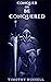 Conquer or Be Conquered by Timothy Russell