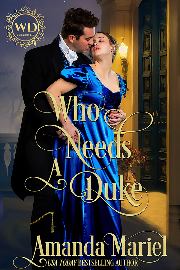 Who Needs a Duke (Wayward Dukes' Alliance #9)