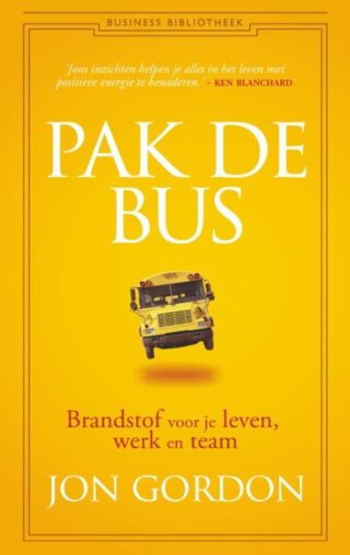 Pak de bus: Brandstof voor je leven, werk en team