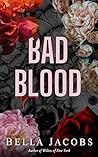 Bad Blood by Bella Jacobs