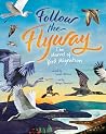 Follow the Flyway by Sarah   Nelson