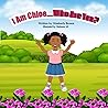 I Am Chloe....Who Are You?