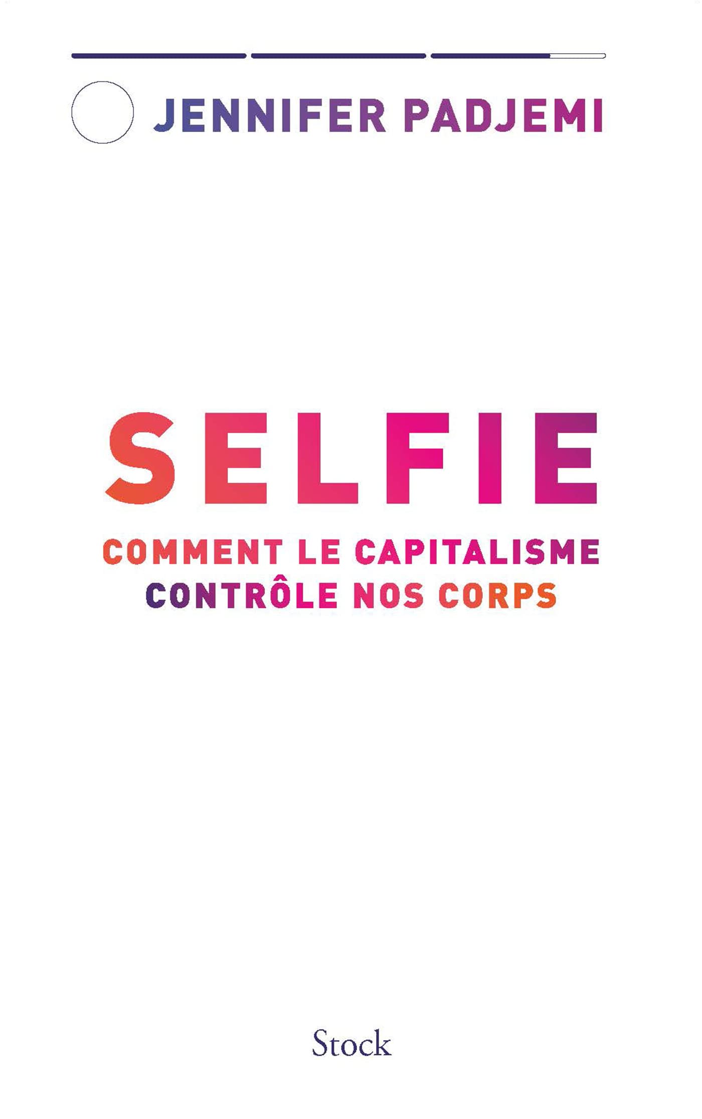 Selfie : Comment le capitalisme contrôle nos corps (Kindle Edition)
