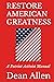 RESTORE AMERICAN GREATNESS:...