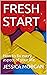 FRESH START: How to fix every aspect of your life.