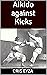 Aikido against Kicks