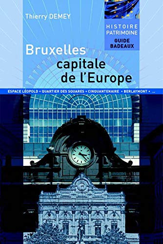 BRUXELLES, CAPITALE DE L'EUROPE (Paperback)