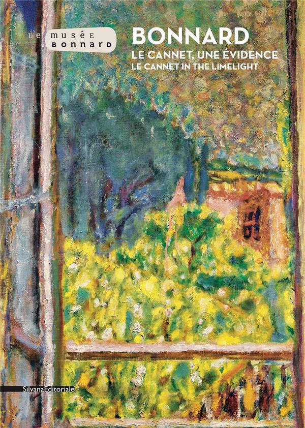 Bonnard - Le Cannet, une évidence (Relié)