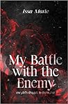 My Battle with the Enemy