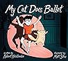 My Cat Does Ballet by Robert Heidbreder My Cat Does Ballet by Robert Heidbreder