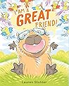 I Am a GREAT Friend! by Lauren Stohler