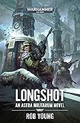 Longshot (Astra Militarum #4)
