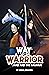 Way of the Warrior by Kaye D. Proctor