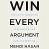 Win Every Argument by Mehdi Hasan