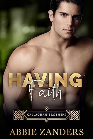 Having Faith (Callaghan Brothers, #7)