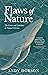 Flaws of Nature: The Limits and Liabilities of Natural Selection