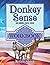 Donkey Sense by Robyn  Smith