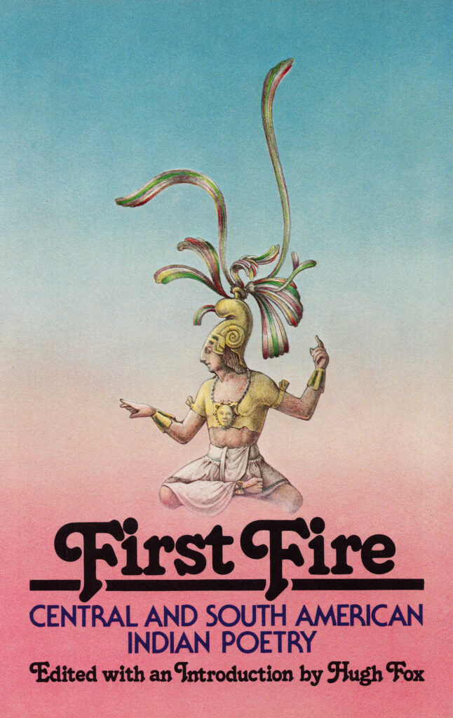 First fire: Central and South American Indian poetry (Paperback)
