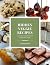 Hidden Veggie Recipes: Healthy kid-friendly comfort food