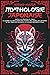 Mythologie Japonaise: Mythes et Légendes du Japon. Un voyage à la découverte des Esprits, des Yōkais, des Monstres et des Héros qui ont rendu la ... et Légendes du Monde Entier) (French Edition)