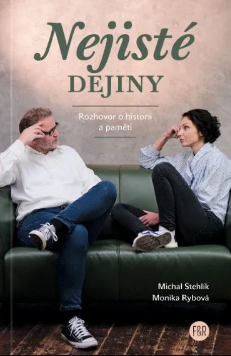 Nejisté dějiny: Rozhovor o historii a paměti
