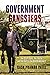Government Gangsters: The D...