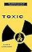 Toxic: The Damaged Culture ...